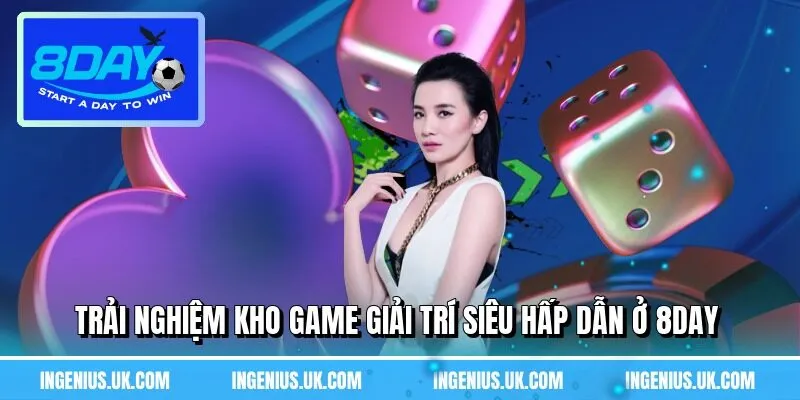 Trải nghiệm kho game giải trí siêu hấp dẫn ở 8DAY